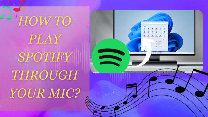 How to Play Spotify Through Your Mic