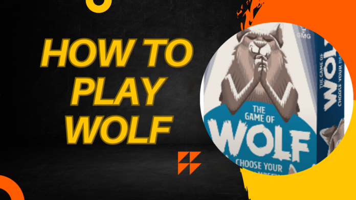 how to play wolf