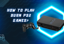 How to Play Burn PS2 Games